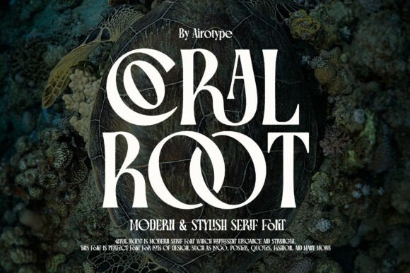 Coral Root: A Modern Serif for Luxurious Design