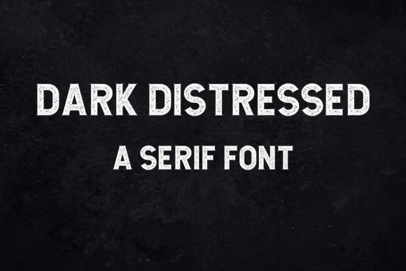 Dark Distressed: A Versatile Serif for Bold Designs
